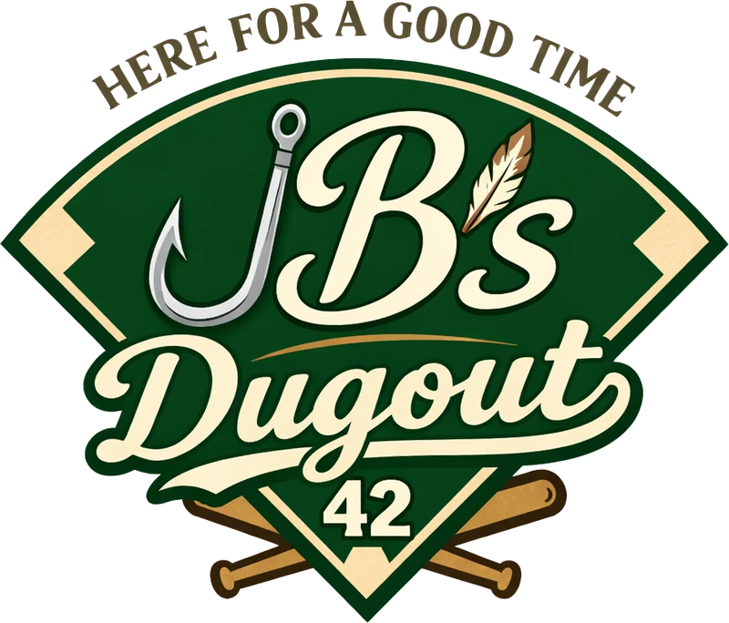 JB's Dugout 42. Here for a good time.
